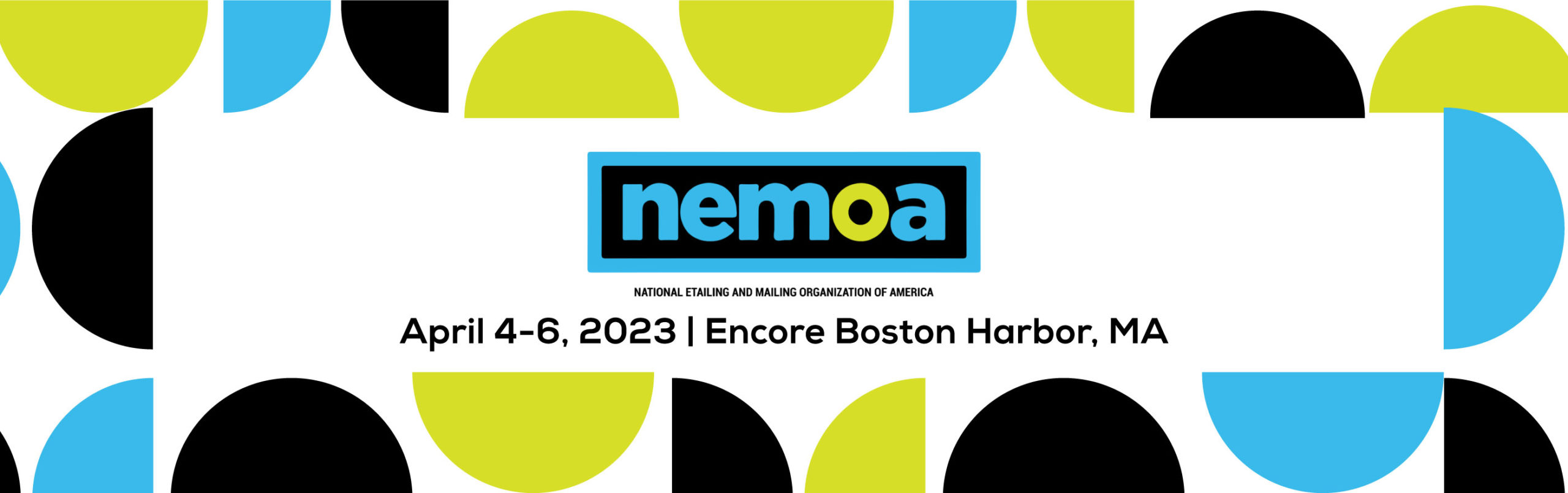 Banner of Nemoa, National Etailing and Mailing Organization of America, April 4-6, 2023, Encore Boston Harbor, MA